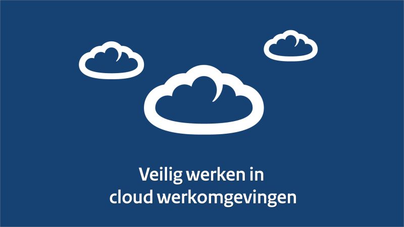 Veilig werken in cloud omgevingen