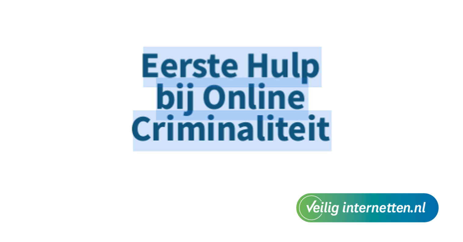 Eerste Hulp bij Online Criminaliteit
